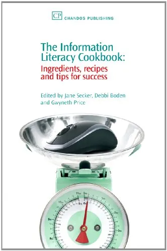 The Information Literacy Cookbook. Ingredients, Recipes and Tips for Success