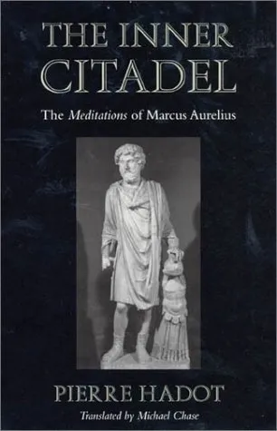 The Inner Citadel: The Meditations of Marcus Aurelius