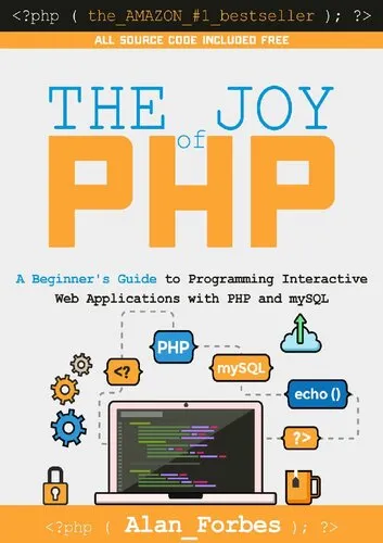 The Joy of PHP: A Beginner's Guide to Programming Interactive Web Applications with PHP and MySQL