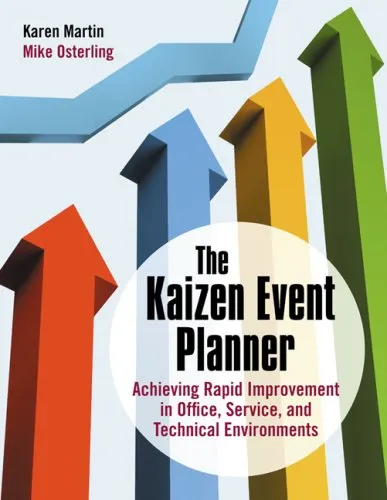 The Kaizen Event Planner: Achieving Rapid Improvement in Office, Service and Technical Environments