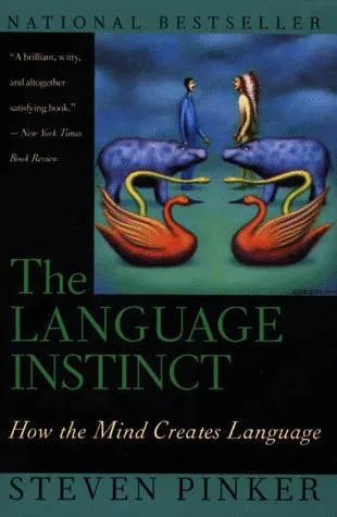 The Language Instinct: How the Mind Creates Language