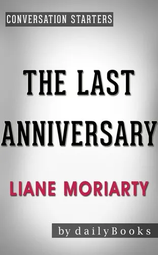 The Last Anniversary--A Novel by Liane Moriarty | Conversation Starters