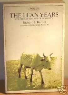 The Lean Years: Politics in the Age of Scarcity (Abacus Books)