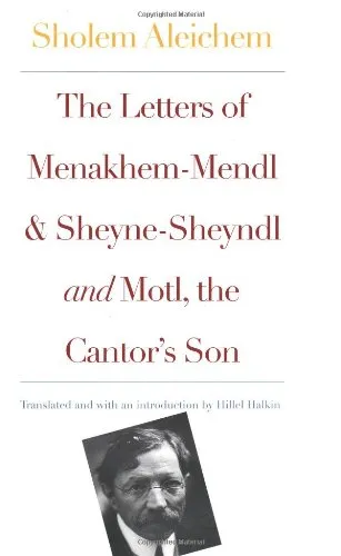 The Letters of Menakhem-Mendl, Sheyne-Sheyndl and Motl. the Cantor's Son