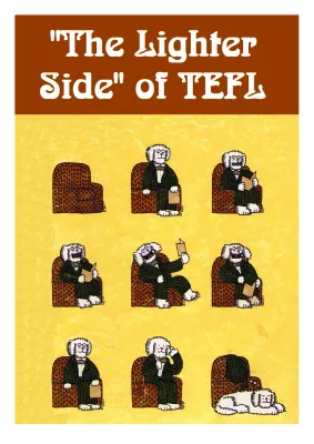 The Lighter Side of TEFL. A Teacher's Resource Book of Fun Activities for Students of English as a Foreign Language