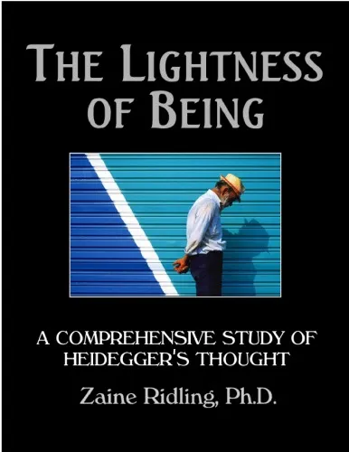 The Lightness of Being - A comprehensive study of Heidegger's Thought