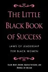 The Little Black Book of Success: Laws of Leadership for Black Women