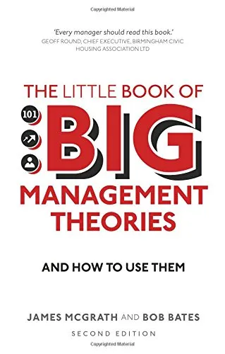 The Little Book of Big Management Theories: ... and how to use them