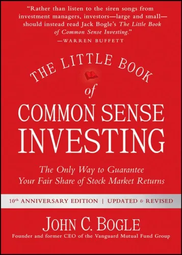 The Little Book of Common Sense Investing: The Only Way to Guarantee Your Fair Share of Stock Market Returns