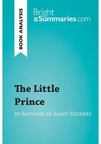 The Little Prince by Antoine de Saint-Exupéry (Book Analysis): Detailed Summary, Analysis and Reading Guide