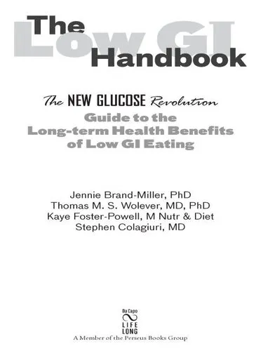 The Low GI Handbook: The New Glucose Revolution Guide to the Long-Term Health Benefits of Low GI Eating