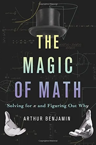 The Magic of Math: Solving for x and Figuring Out Why