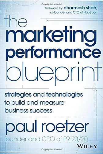 The Marketing Performance Blueprint: Strategies and Technologies to Build and Measure Business Success