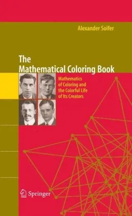 The Mathematical Coloring Book: Mathematics of Coloring and the Colorful Life of its Creators