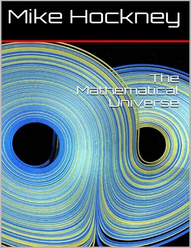 The Mathematical Universe (The God Series Book 14)