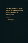 The Mathematics of Finite Elements and Applications. Mafelap 1984