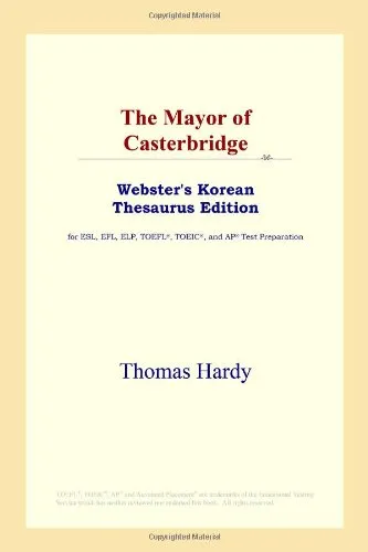 The Mayor of Casterbridge (Webster's Korean Thesaurus Edition)