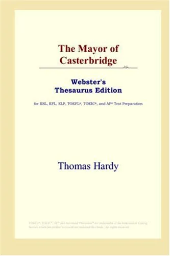 The Mayor of Casterbridge (Webster's Thesaurus Edition)