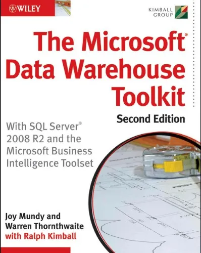 The Microsoft® Data Warehouse Toolkit: With SQL Server 2008 R2 and the Microsoft® Business Intelligence Toolset