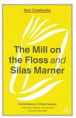 The Mill on the Floss and Silas Marner