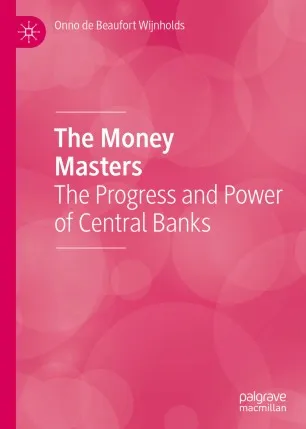 The Money Masters: The Progress and Power of Central Banks