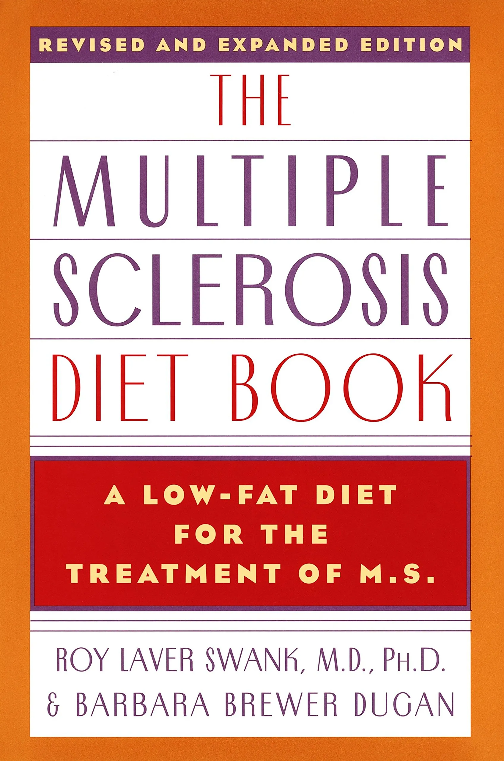 The Multiple Sclerosis Diet Book: A Low-Fat Diet for the Treatment of M.S., Revised and Expanded Edition