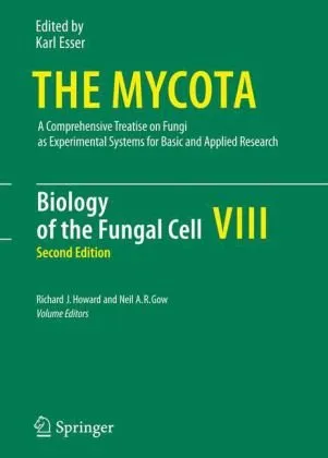 The Mycota VIII - Biology of the Fungal Cell