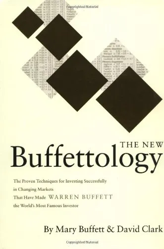 The New Buffettology: The Proven Techniques for Investing Successfully in Changing Markets That Have Made Warren Buffett the World's Most Famous Investor