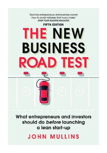 The New Business Road Test: What entrepreneurs and investors should do before launching a lean start-up