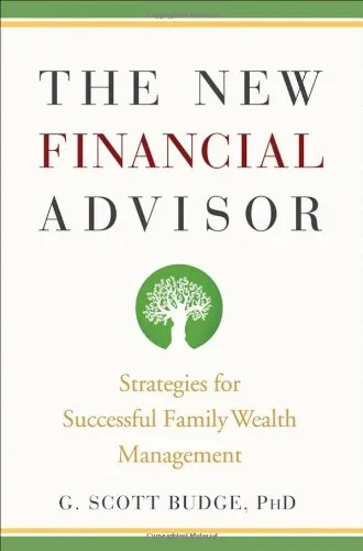 The New Financial Advisor: Strategies for Successful Family Wealth Management