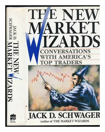 The New Market Wizards: Conversations With America's Top Traders