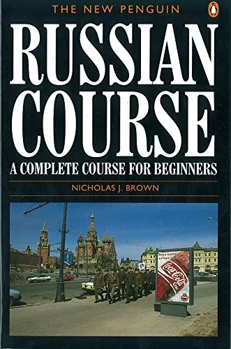 The New Penguin Russian Course: A Complete Course for Beginners