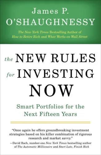 The New Rules for Investing Now: Smart Portfolios for the Next Fifteen Years