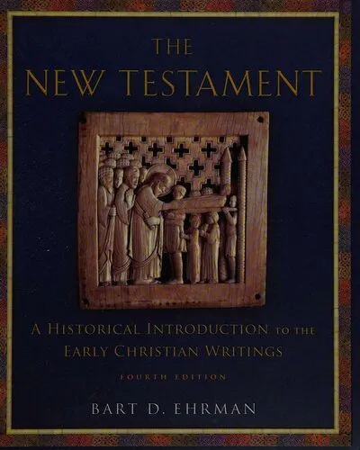 The New Testament: A Historical Introduction to the Early Christian Writings