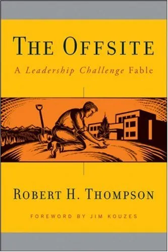 The Offsite: A Leadership Challenge Fable