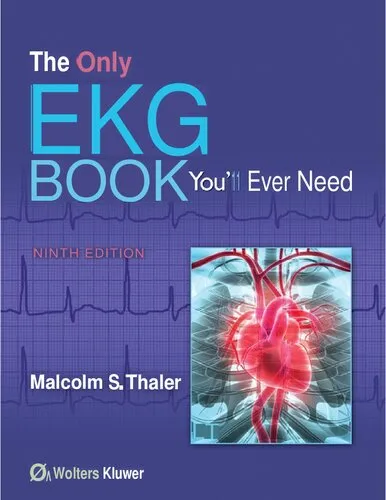 The Only EKG Book You'll Ever Need, 9e (Feb 7, 2018)_(9781496377234)_(LWW)