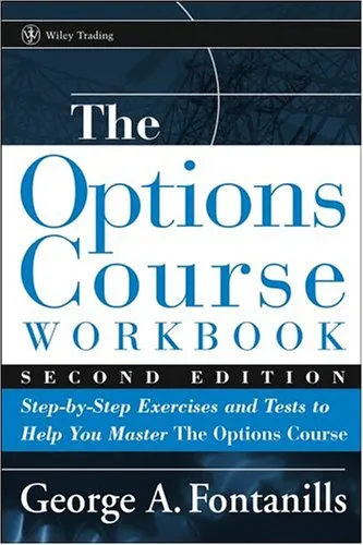 The Options Course Workbook: Step-by-Step Exercises and Tests to Help You Master the Options Course