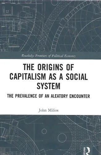 The Origins of Capitalism as a Social System. The Prevalence of an Aleatory Encounter