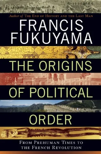 The Origins of Political Order: From Prehuman Times to the French Revolution