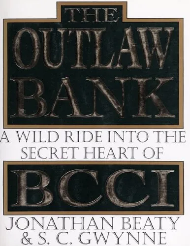 The Outlaw Bank: A Wild Ride into the Secret Heart of BCCI