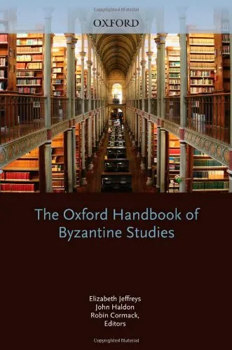 The Oxford Handbook of Byzantine Studies (Oxford Handbooks)