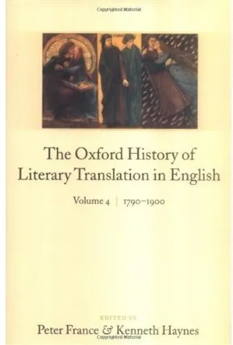 The Oxford History of Literary Translation in English: Volume 4: 1790-1900