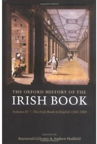 The Oxford History of the Irish Book: The Irish Book in English, 1550-1800