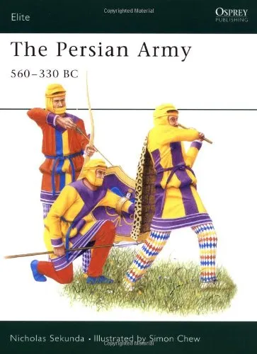 The Persian Army 560-330 BC