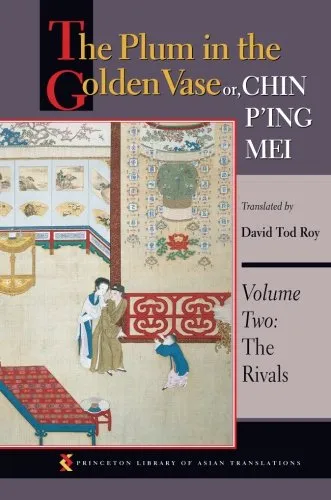 The Plum in the Golden Vase Or, Chin P'Ing Mei , Volume 2: The Rivals