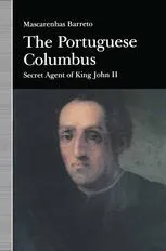 The Portuguese Columbus: Secret Agent of King John II