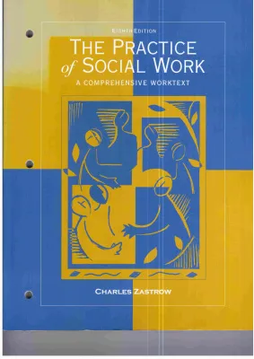 The Practice of Social Work. A comprehensive worktext