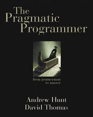 The Pragmatic Programmer: From Journeyman to Master