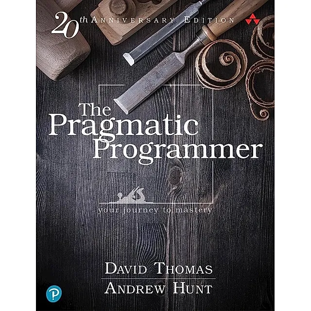 The Pragmatic Programmer: Your Journey to Mastery, 20th Anniversary Edition