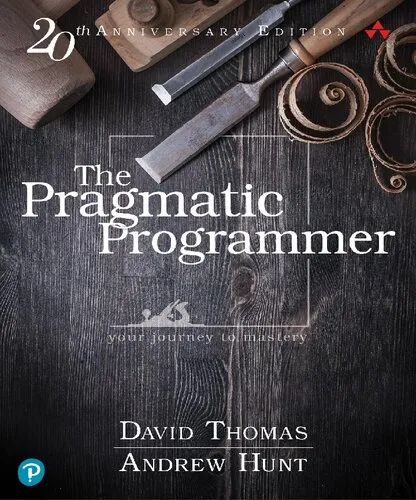 The Pragmatic Programmer: Your Journey to Mastery